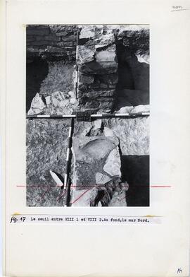 Fig. 17 : Le seuil entre VIII 1 et VIII 2. Au fond, le mur Nord.
