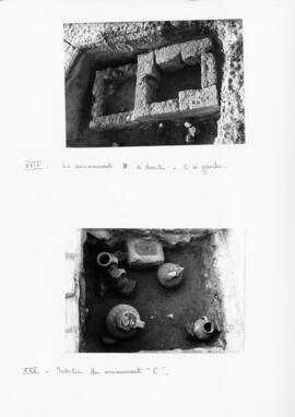 XXIX - Le monument B à droite. C à gauche/XXX - Mobilier du monument C.